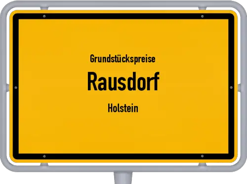 Grundstückspreise Rausdorf (Holstein) - Ortsschild von Rausdorf (Holstein)