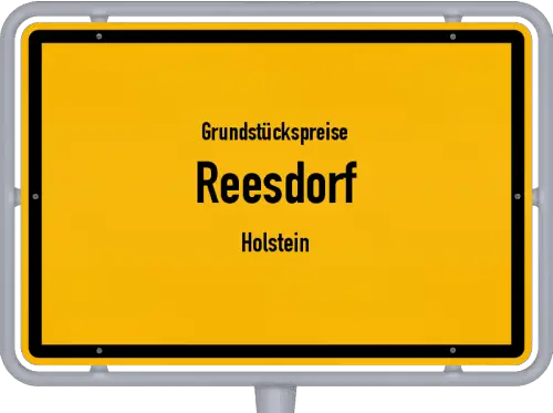 Grundstückspreise Reesdorf (Holstein) - Ortsschild von Reesdorf (Holstein)