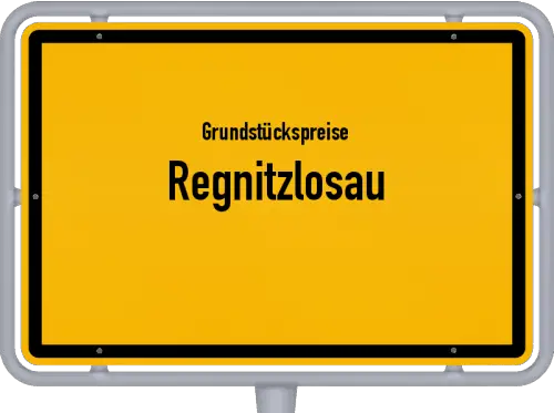 Grundstückspreise Regnitzlosau - Ortsschild von Regnitzlosau