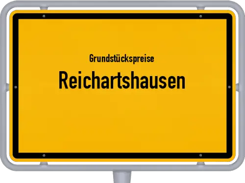 Grundstückspreise Reichartshausen - Ortsschild von Reichartshausen