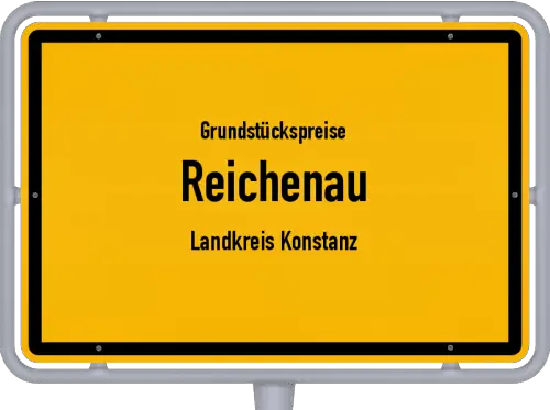 Grundstückspreise Reichenau (Landkreis Konstanz) - Ortsschild von Reichenau (Landkreis Konstanz)