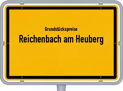 Grundstückspreise Reichenbach am Heuberg - Ortsschild von Reichenbach am Heuberg