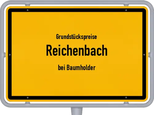 Grundstückspreise Reichenbach (bei Baumholder) - Ortsschild von Reichenbach (bei Baumholder)