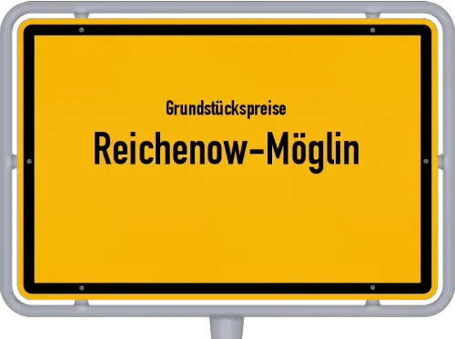 Grundstückspreise Reichenow-Möglin - Ortsschild von Reichenow-Möglin