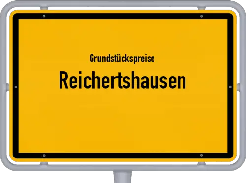 Grundstückspreise Reichertshausen - Ortsschild von Reichertshausen