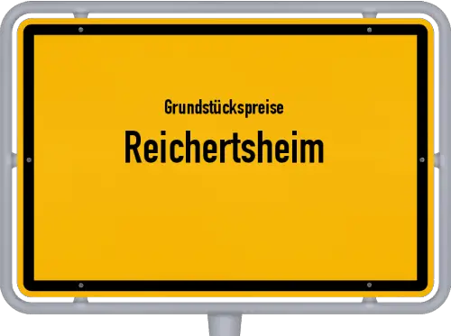 Grundstückspreise Reichertsheim - Ortsschild von Reichertsheim