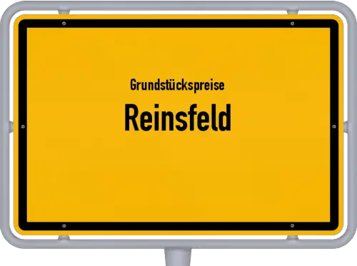 Grundstückspreise Reinsfeld - Ortsschild von Reinsfeld