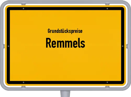Grundstückspreise Remmels - Ortsschild von Remmels