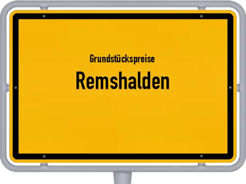 Grundstückspreise Remshalden - Ortsschild von Remshalden