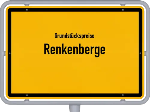 Grundstückspreise Renkenberge - Ortsschild von Renkenberge