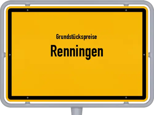 Grundstückspreise Renningen - Ortsschild von Renningen