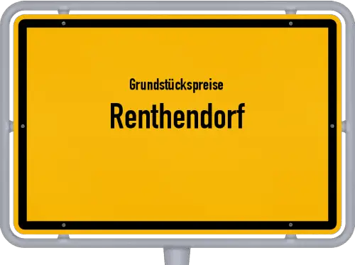 Grundstückspreise Renthendorf - Ortsschild von Renthendorf