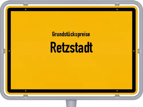 Grundstückspreise Retzstadt - Ortsschild von Retzstadt