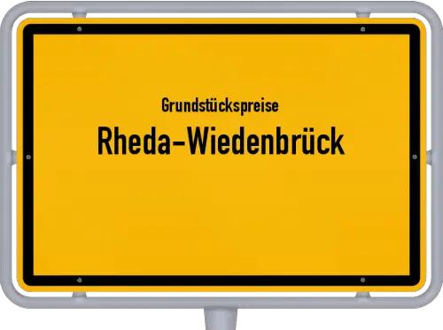 Grundstückspreise Rheda-Wiedenbrück - Ortsschild von Rheda-Wiedenbrück