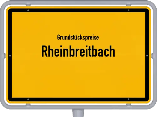 Grundstückspreise Rheinbreitbach - Ortsschild von Rheinbreitbach