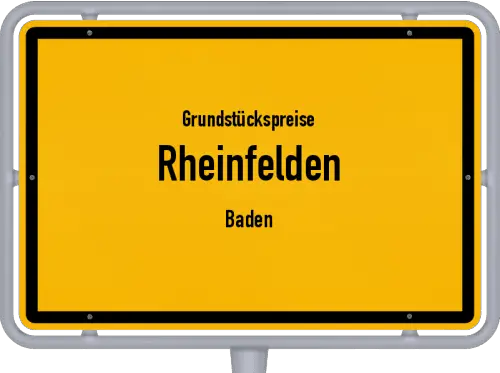 Grundstückspreise Rheinfelden (Baden) - Ortsschild von Rheinfelden (Baden)