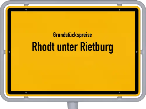 Grundstückspreise Rhodt unter Rietburg - Ortsschild von Rhodt unter Rietburg