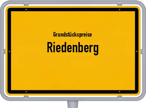 Grundstückspreise Riedenberg - Ortsschild von Riedenberg