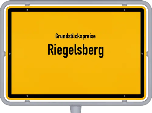 Grundstückspreise Riegelsberg - Ortsschild von Riegelsberg