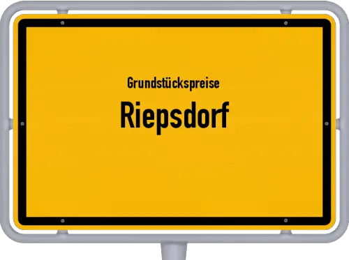 Grundstückspreise Riepsdorf - Ortsschild von Riepsdorf