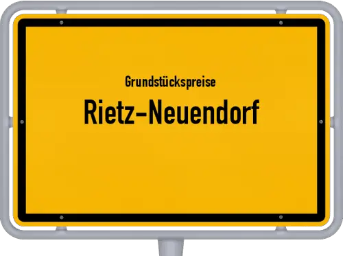 Grundstückspreise Rietz-Neuendorf - Ortsschild von Rietz-Neuendorf