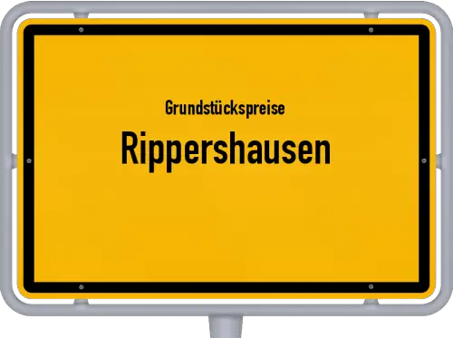 Grundstückspreise Rippershausen - Ortsschild von Rippershausen