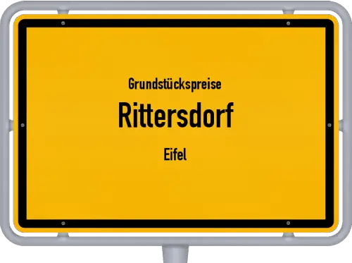 Grundstückspreise Rittersdorf (Eifel) - Ortsschild von Rittersdorf (Eifel)