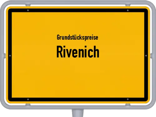 Grundstückspreise Rivenich - Ortsschild von Rivenich