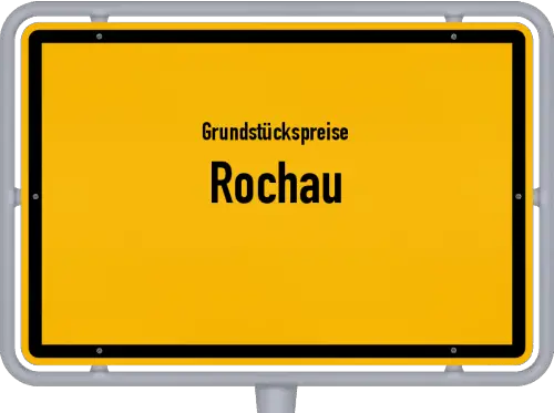 Grundstückspreise Rochau - Ortsschild von Rochau