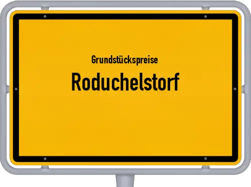 Grundstückspreise Roduchelstorf - Ortsschild von Roduchelstorf