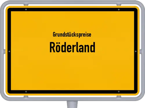 Grundstückspreise Röderland - Ortsschild von Röderland