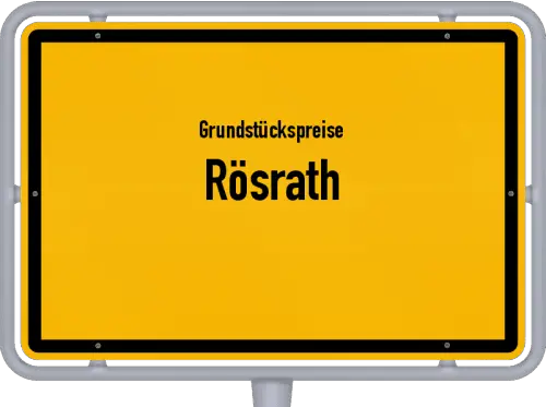 Grundstückspreise Rösrath - Ortsschild von Rösrath
