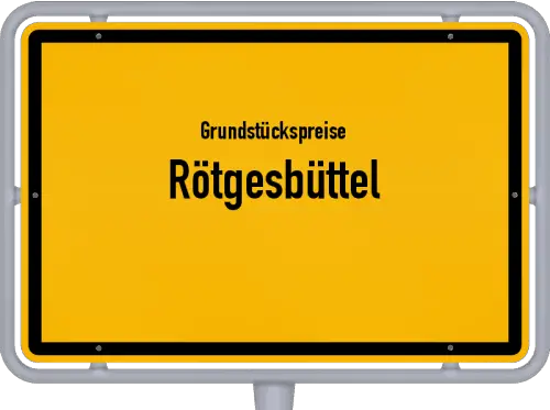 Grundstückspreise Rötgesbüttel - Ortsschild von Rötgesbüttel