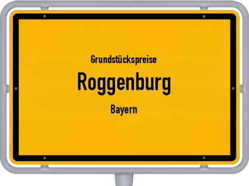 Grundstückspreise Roggenburg (Bayern) - Ortsschild von Roggenburg (Bayern)