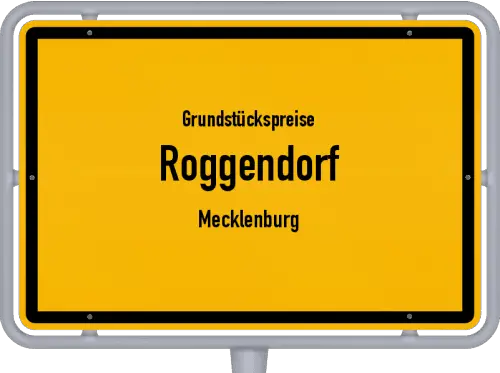 Grundstückspreise Roggendorf (Mecklenburg) - Ortsschild von Roggendorf (Mecklenburg)