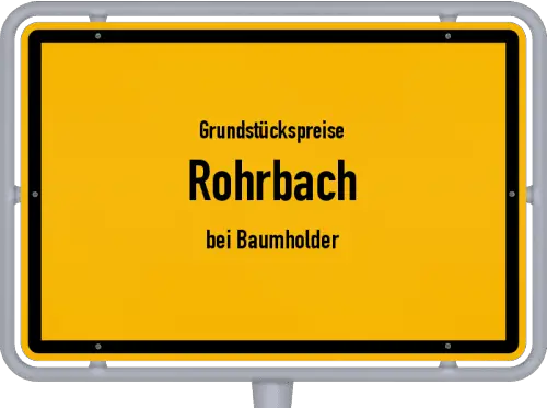 Grundstückspreise Rohrbach (bei Baumholder) - Ortsschild von Rohrbach (bei Baumholder)