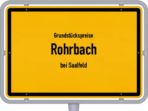 Grundstückspreise Rohrbach (bei Saalfeld) - Ortsschild von Rohrbach (bei Saalfeld)