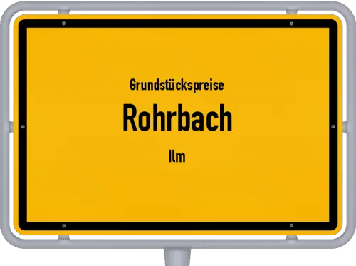 Grundstückspreise Rohrbach (Ilm) - Ortsschild von Rohrbach (Ilm)