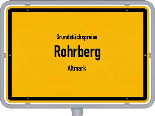 Grundstückspreise Rohrberg (Altmark) - Ortsschild von Rohrberg (Altmark)