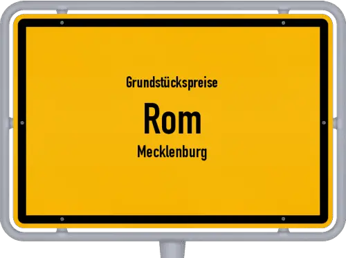 Grundstückspreise Rom (Mecklenburg) - Ortsschild von Rom (Mecklenburg)