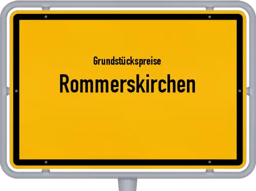 Grundstückspreise Rommerskirchen - Ortsschild von Rommerskirchen