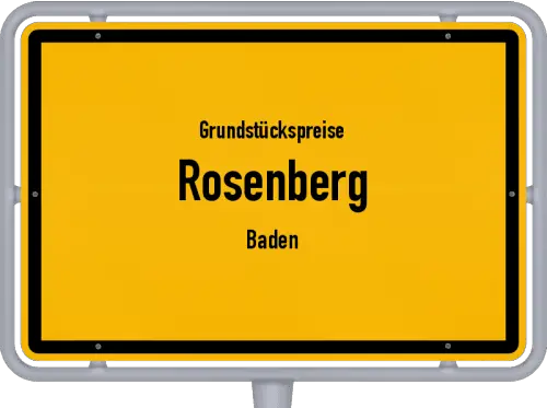 Grundstückspreise Rosenberg (Baden) - Ortsschild von Rosenberg (Baden)