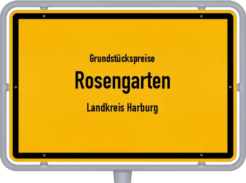 Grundstückspreise Rosengarten (Landkreis Harburg) - Ortsschild von Rosengarten (Landkreis Harburg)