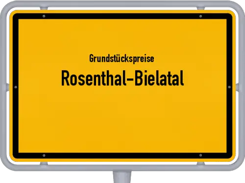 Grundstückspreise Rosenthal-Bielatal - Ortsschild von Rosenthal-Bielatal