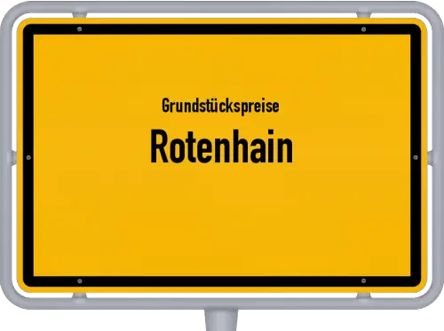 Grundstückspreise Rotenhain - Ortsschild von Rotenhain