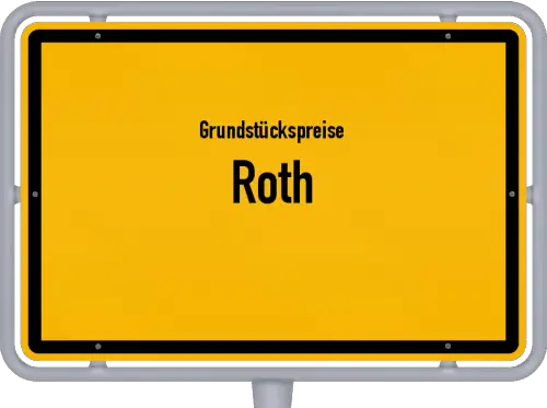 Grundstückspreise Roth - Ortsschild von Roth
