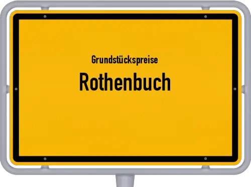 Grundstückspreise Rothenbuch - Ortsschild von Rothenbuch