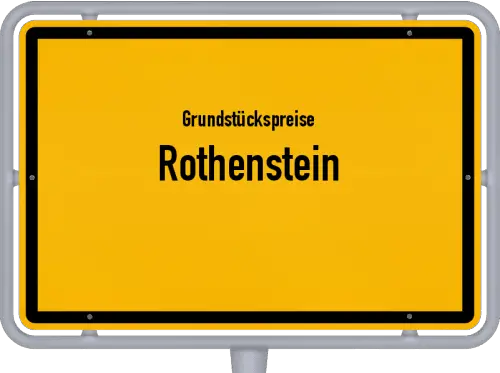 Grundstückspreise Rothenstein - Ortsschild von Rothenstein