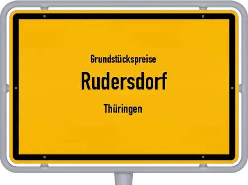 Grundstückspreise Rudersdorf (Thüringen) - Ortsschild von Rudersdorf (Thüringen)