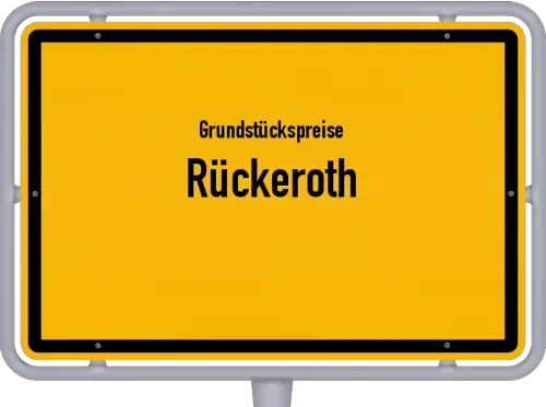 Grundstückspreise Rückeroth - Ortsschild von Rückeroth